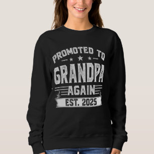 Für Opa Ende 2025 in Kürze als Opa AG befördert Sweatshirt