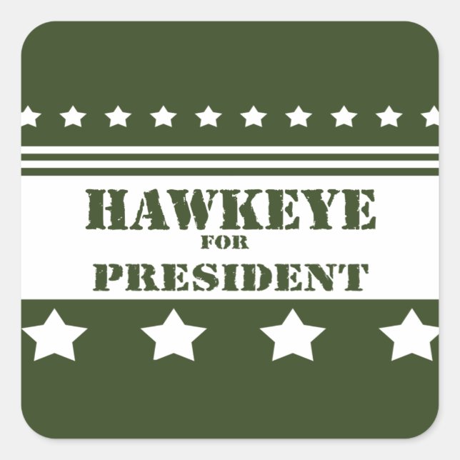Für Präsident Hawkeye Quadratischer Aufkleber (Vorderseite)