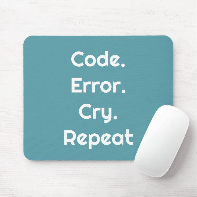 Für Programmierliebhaber – Code. Fehler. Weinen. W Mousepad (Mit Mouse)