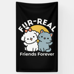 Fur-Real Friends Forever   Niedliches Katzen- und  Banner