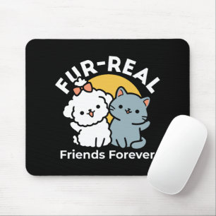 Fur-Real Friends Forever   Niedliches Katzen- und  Mousepad