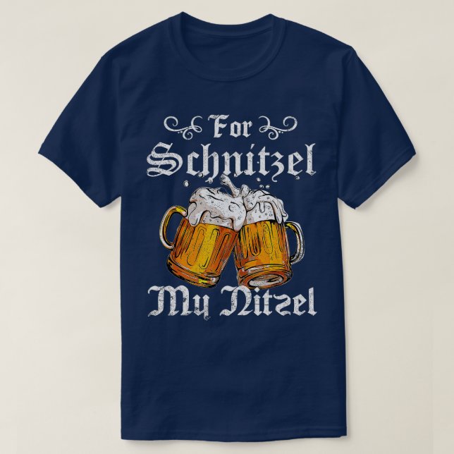 Für Schnitzel Mein Nitzel Funny Oktoberfest Gesche T-Shirt (Design vorne)