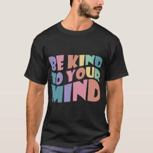 Für Sie ist die psychische Gesundheit so nett für T-Shirt