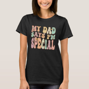 Für Söhne und Töchter sagt mein Vater, dass ich ei T-Shirt