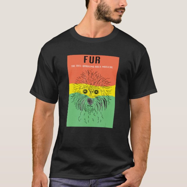 Fur The Tail Wagging Rock Musical T-Shirt (Vorderseite)