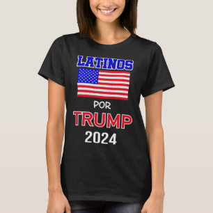 Für Trump 2024 Pro Trump Geschenk - Latinos Por Tr T-Shirt