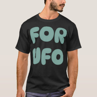 Für Ufo-Enthusiasten. T-Shirt