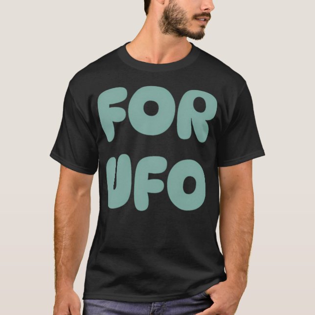 Für Ufo-Enthusiasten. T-Shirt (Vorderseite)