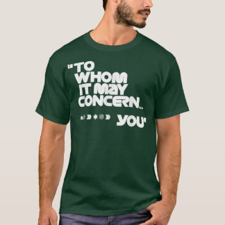 Für wen es lustig sein kann T-Shirt