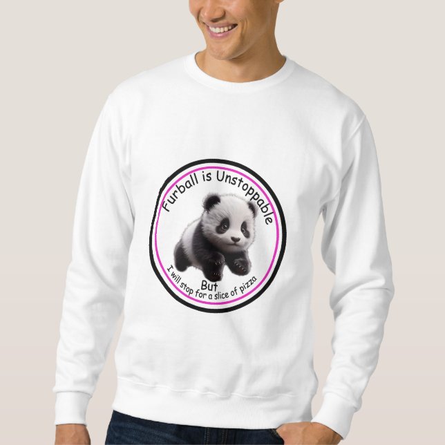 Furball: Ich bin unaufhaltsam Sweatshirt (Vorderseite)