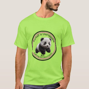 Furball: Ich bin unaufhaltsam T-Shirt