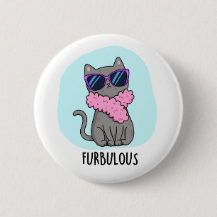 Furbulous Funny Elegant Cat Pun Button
