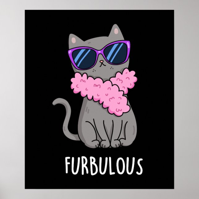 Furbulous Funny Elegant Cat Pun Dark BG Poster (Vorne)