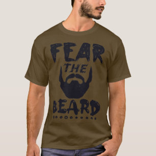 Furcht vor dem Bart 26 T-Shirt