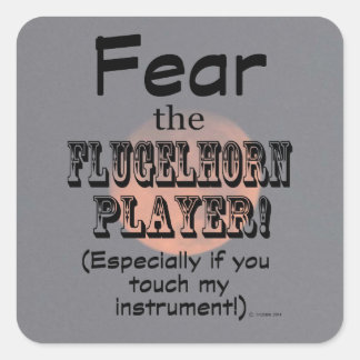 Furcht vor dem Flugelhorn Player Square Sticker