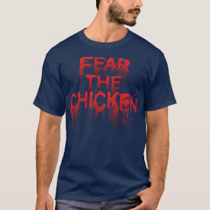 Furcht vor dem Huhn T-Shirt