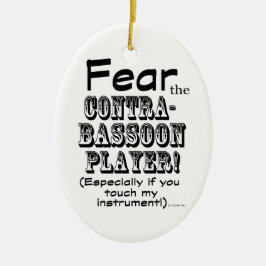 Furcht vor dem Kontrabassoon-Spieler Keramik Ornament