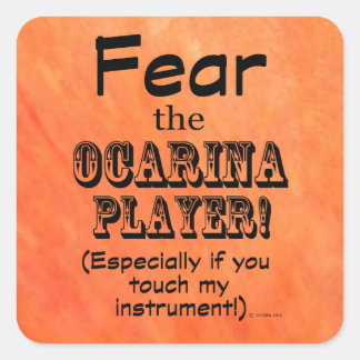 Furcht vor dem Ocarina Player Square Sticker