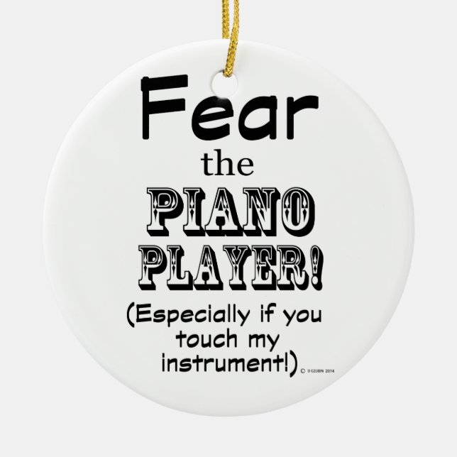 Furcht vor dem Pianisten Keramik Ornament (Vorne)