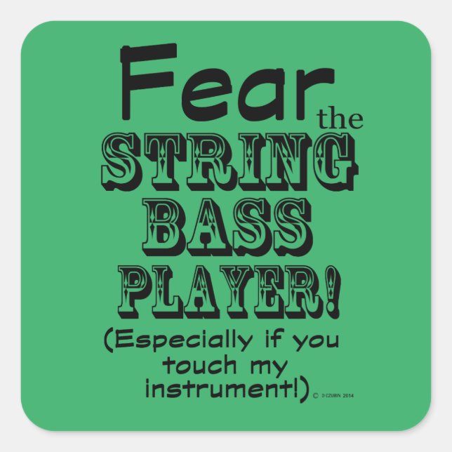 Furcht vor dem String Bass Player Square Sticker (Vorderseite)