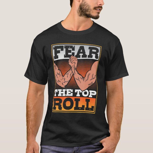 Furcht vor dem Top Roll Arm Wrestler (Vorderseite)