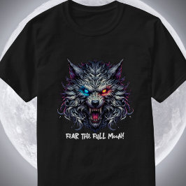 Furcht vor dem Vollmond - Entfesseln Sie die Besti T-Shirt