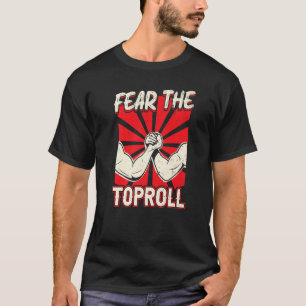 Furcht vor dem Wrestling des Toprolls T-Shirt