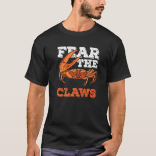 Furcht vor den Klauen vor einem Krebsfan T-Shirt