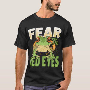 Furcht vor den roten Augen T-Shirt