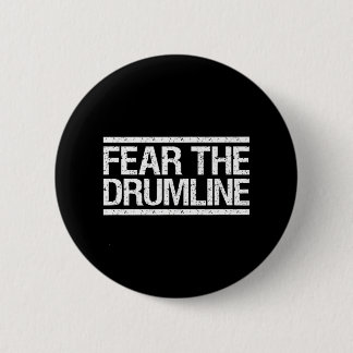 Furcht vor der drumline Marching Band Button