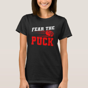 Furcht vor einem Eishockey T-Shirt