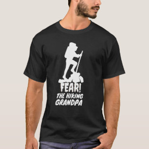 Furcht Wandern Grandpa Funny Wandern Camping Außen T-Shirt