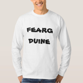 Furchtduine, wütender Mann auf Gälisch T-Shirt