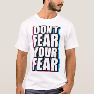 Fürchte deine Angst handgezeichnet T-Shirt