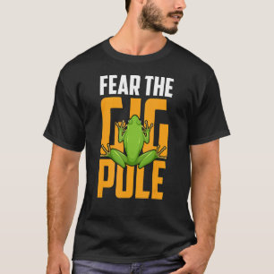 Fürchte den Gig-Pol-Froschfang-Froschjagd 2 T-Shirt