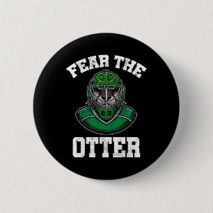 Fürchte den Otter, Süße Otter Hockey-Geschenke, Ic Button