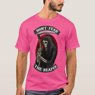 Fürchte den Sensenmann nicht T-Shirt