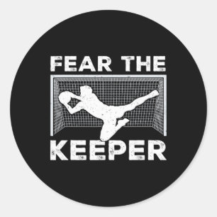 Fürchte den Torwart Lustiger Fußball-Torhüter Torw Runder Aufkleber