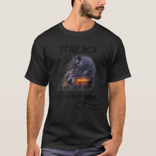 Fürchte dich nicht, denn ich bin bei dir Jesaja 41 T-Shirt