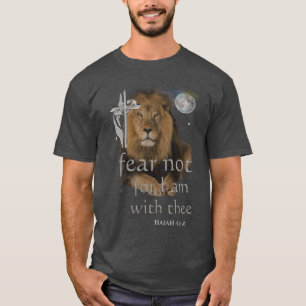 Fürchte dich nicht, denn ich bin bei dir T-Shirt