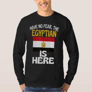 Fürchte dich nicht, der Ägypter ist hier Ägypten T-Shirt