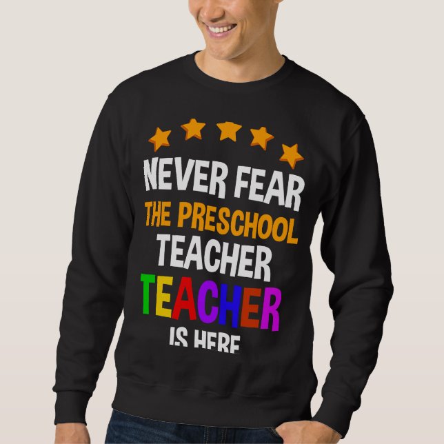 Fürchte dich nicht, die Kindergärtnerin ist hier s Sweatshirt (Vorderseite)