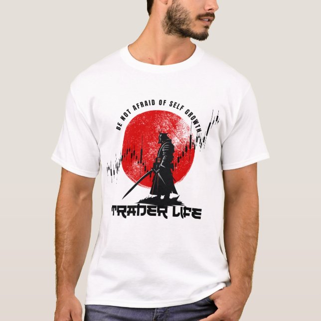 Fürchte dich nicht | Handelsmotivation | Samurai T-Shirt (Vorderseite)
