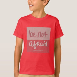 Fürchte dich nicht T-Shirt