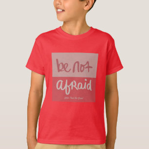 Fürchte dich nicht T-Shirt