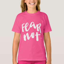 Fürchte dich nicht T-Shirt