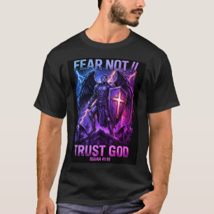 Fürchte dich nicht, vertraue Gott Jesaja 41:10 Gei T-Shirt
