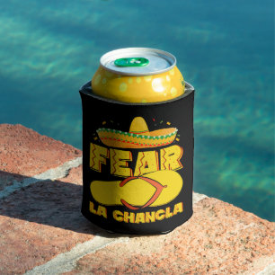 Fürchte La Chancla Lustiges mexikanisches Cinco De Dosenkühler