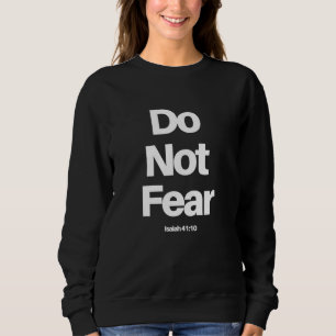Fürchte nicht Christliche religiöse Bibelverse von Sweatshirt