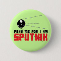 Fürchten Sie sich, dass ich für mich Sputnik-Knopf